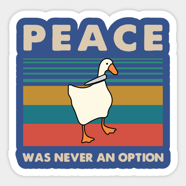 Goose Peace Was Never An Option 1 Sticker by thihthaishop